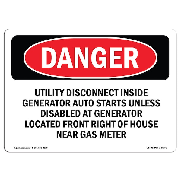 Safety Sign, OSHA Danger, 7" Height, Aluminum, Utility Disconnect Inside Generator Auto, Landscape